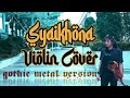 Syaikhona Violin Cover | Gothic Metal Version