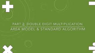 Part 2 Double Digit Multiplication Area Model & Standard Algorithm