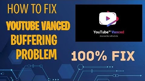 youtube vanced buffering after 1 minute