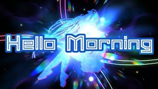 【Hatsune Miku】Hello, Morning (Remix)【Cover】