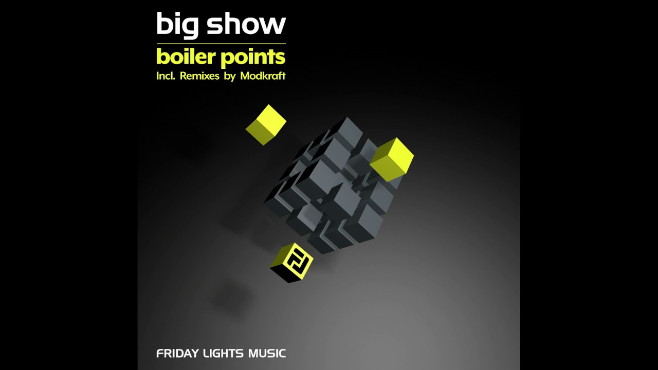 Big Show - Boiler Points (Modkraft Remix)