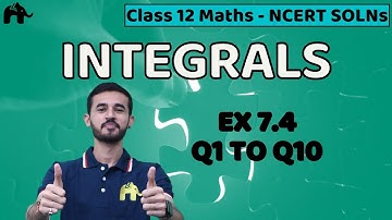 Integrals Class 12 Maths | NCERT Solutions | Chapter 7 Mathematics Exercise 7.4 Questions 1-10
