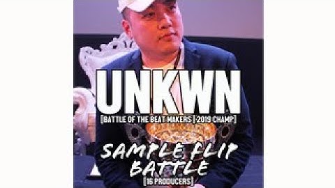 UNKWN SAMPLE FLIP || BATTLE OF THE BEAT MAKERS