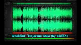 Weekend - Najarana Anka [HQ Audio] [by BombA]
