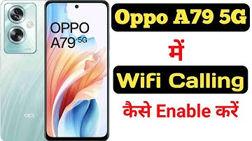 How to Enable WiFi Calling in Oppo A79 5G || Oppo A79 5G me WiFi Calling ko Kaise Enable Kare ||