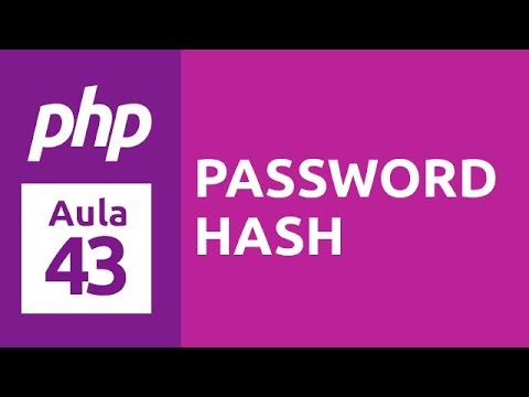 Curso de PHP 7 - Aula 43 - Senhas seguras com password hash