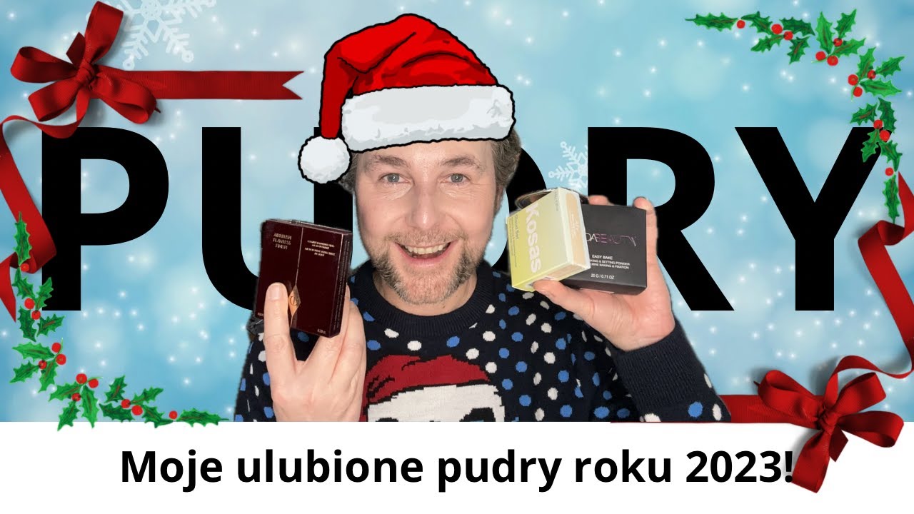 Moje ulubione pudry roku 2023!