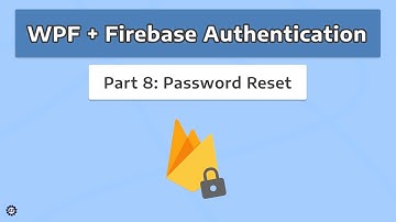 Password Reset - WPF + FIREBASE AUTHENTICATION #8