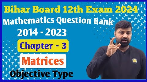 BSEB Question Bank 2024 | Class 12th  | Mathematics | Chapter - 3 | Matrices | Objective