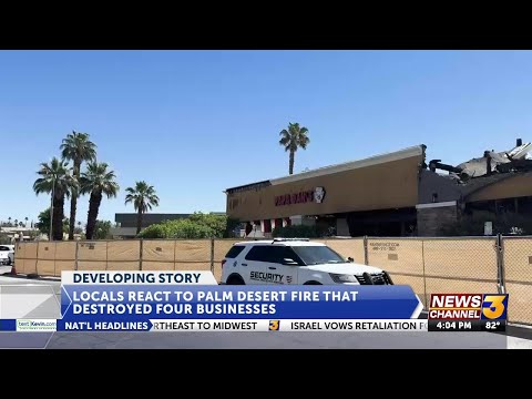 Customers heartbroken over four Palm Desert businesses that burned down