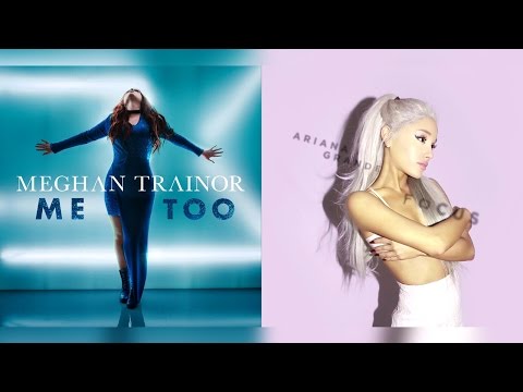Meghan Trainor & Ariana Grande - Focus On Me Too (Mixed Mashup) mp3 letöltés