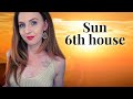 Sun 6th house (Leo 6th) | Your Glow, Applause & Aliveness | Hannah's Elsewhere