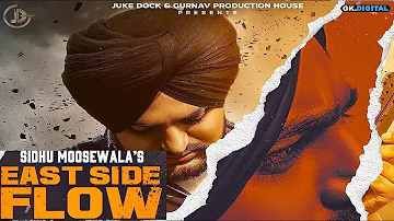 East Side Flow (Official Video) Sidhu Moose Wala | Latest Punjabi Song 2019