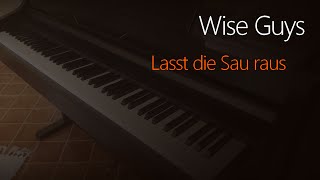 Wise Guys: Lasst die Sau raus | Piano Cover