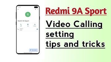 Redmi 9A Sport Video Calling setting tips and tricks