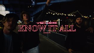 Video thumbnail of "The Band CAMINO - Know It All (Official Video)"