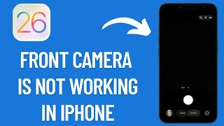 How To Fix Front Camera Is Not Working In iPhone