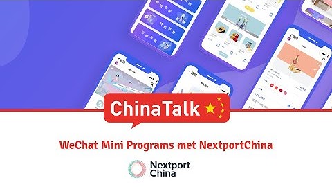 WeChat mini programs met NextportChina