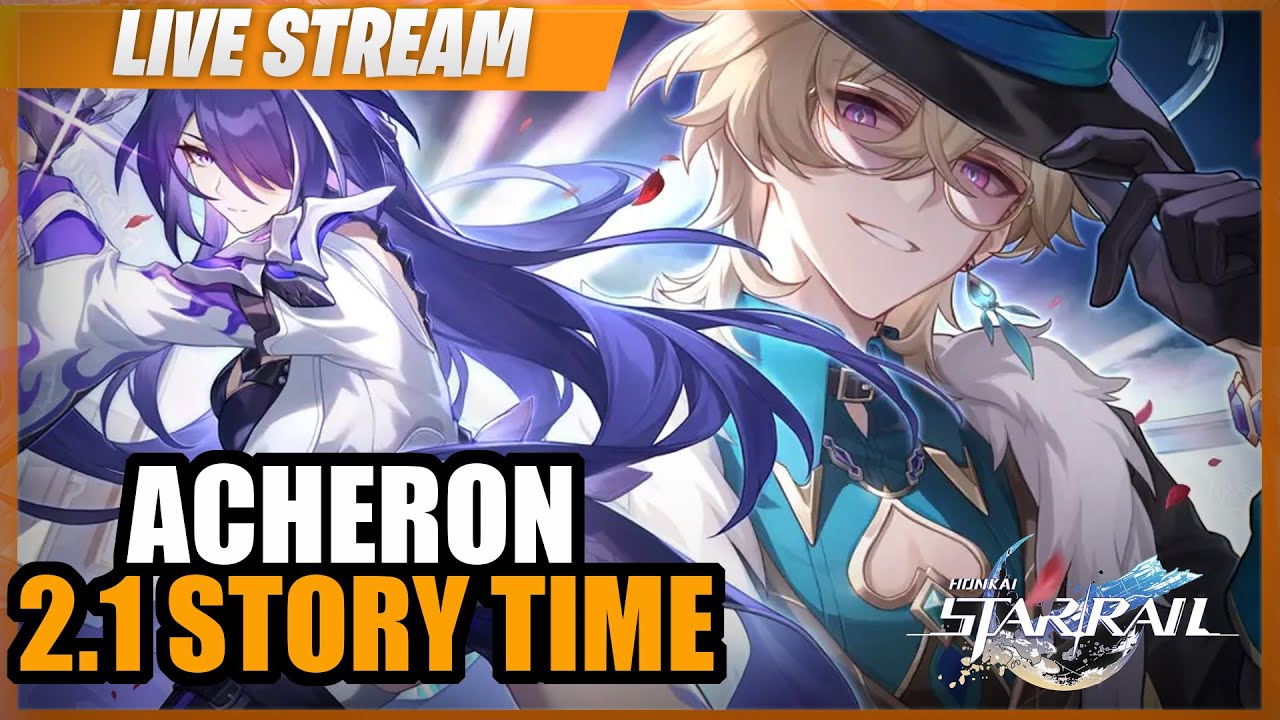 🔴2.1 STORY/REACTION TIME! Acheron Cracked Team Engage [ Honkai Star Rail ]