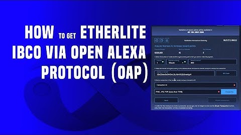 How To Get Etherlite IBCO Via Open Alexa Protocol (OAP)