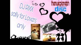 Dj Rixx sally for Lovers only