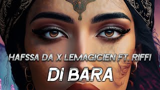 Hafssa Da x LeMagicien - DI BARA feat. RIFFI (Slowed & Reverb)