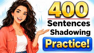 011 400 English Sentences for Beginners ｜ Shadowing Practice A1 A2 ｜ English Speaking Practice