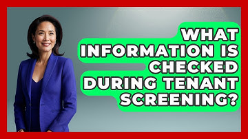 What Information Is Checked During Tenant Screening? | Mastering Property Management News