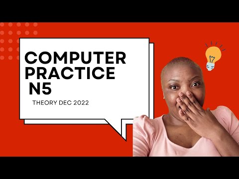 COMPUTER PRACTICE N5 THEORY DEC 2022 - YouTube