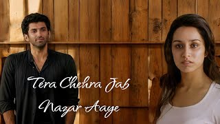 Tera Chehra Jab Nazar Aaye  Bollywood New Romantic Song