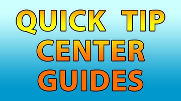 Quick Tip - Creating Center Guides: Photoshop Tutorial