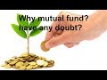 Why invest in mutual fund | mutual fund sahi hai