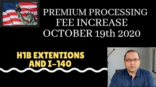 Premium Processing Fee Increase October 19th 2020 FLASH Update