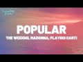 The Weeknd, Madonna, Playboi Carti - Popular (Clean - Lyrics)  | [1 Hour Version]