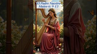 Oración El Padre Nuestro Cantada Como Nunca La Has Escuchado.