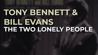Tony Bennett & Bill Evans - The Two Lonely People (Official Audio)