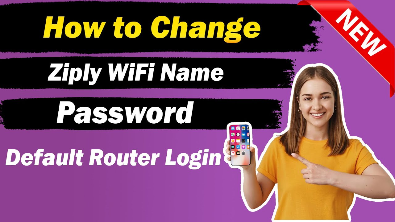How to Change Ziply WiFi Name & Password 2025 - Quick & Easy Guide ...