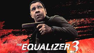 The Equalizer 3 (2023) Movie 🔥 Denzel Washington, Dakota Fanning | Plot Recap & Story Breakdown