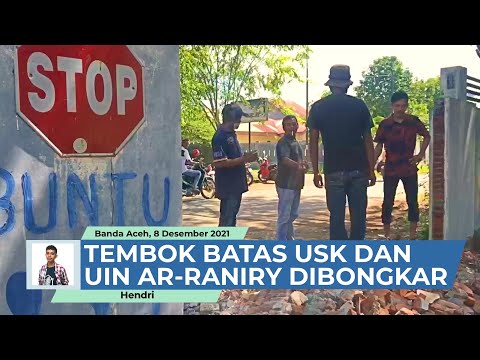 Tembok Batas USK dan UIN Mulai Dibongkar