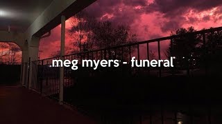 meg myers - funeral (lyrics) chords