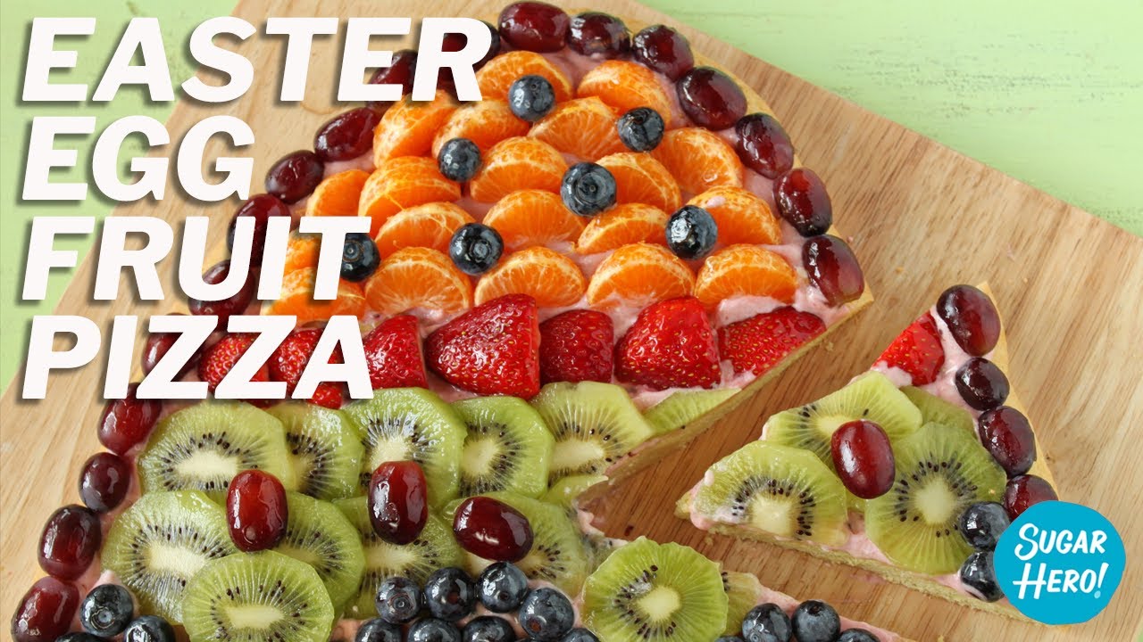 Easter Egg Fruit Pizza Sugarhero