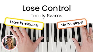 How to play Lose Control - Teddy Swims | EASY Piano Tutorial!!