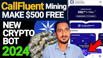 CallFluent New Ice Network Mining Project Guide | Call Tokan Mining Make $500 Free Money