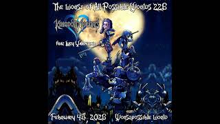 226 - Kingdom Hearts feat Lucy Valentine