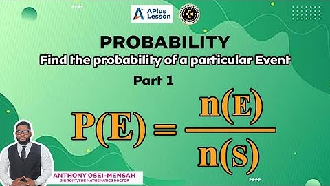 Probability of an event, P(E). Part 1 #SirTony #mathematicsdoctor #Apluslesson