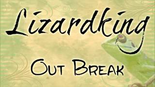 Lizardking / Out break
