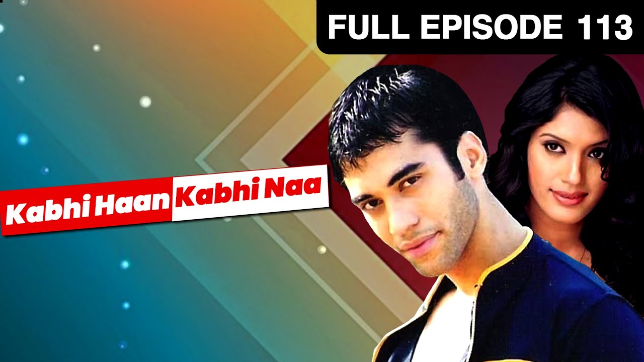 TVドラマ naa Kabhi Haan Kabhi Naa - Full Ep - 113 - Zee TV - YouTube