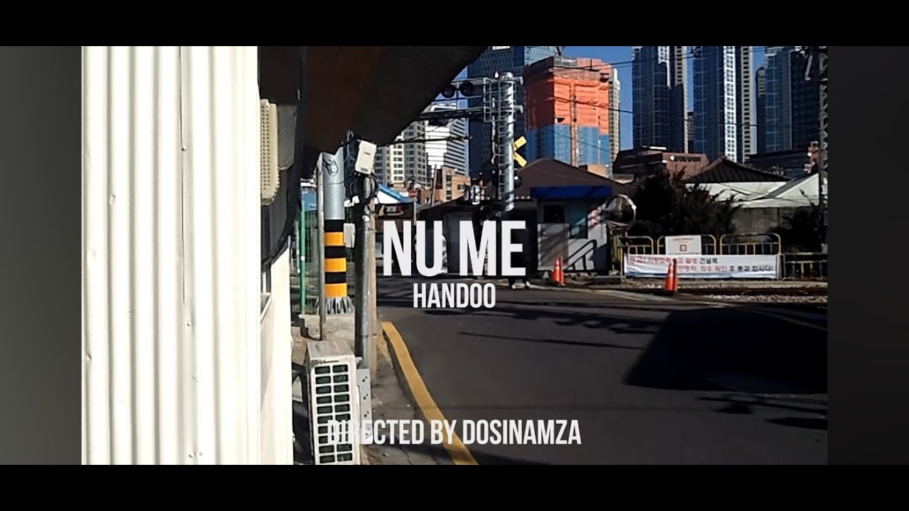 Sleduj HANDOO (한두) - Nu Me (Official Music Video) na YouTube Sleduj HANDOO (한두) - Nu Me (Official Music Video) na YouTube