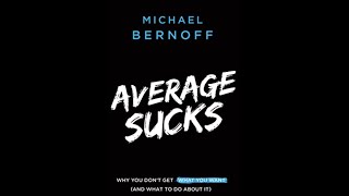 Michael Bernoff Author "Average Sucks" on Path to Mastery