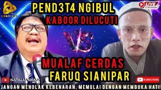 MUALAF FARUQ SIANIPAR LUCUTI PEND3TA TUKANG NGIBUL | KHADIJAH